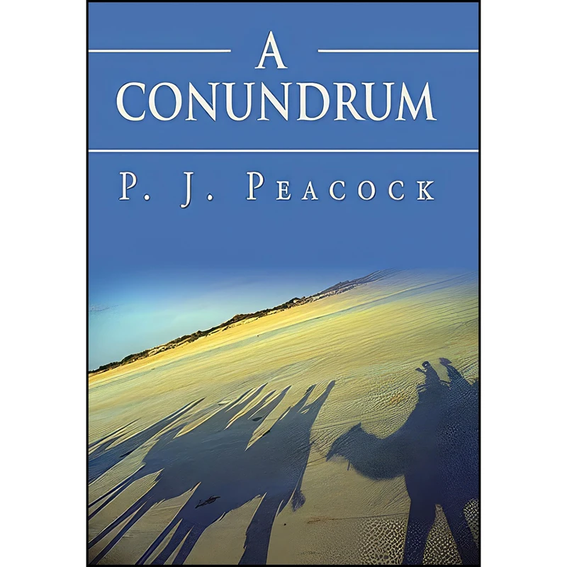کتاب A Conundrum اثر P. J. Peacock انتشارات Xlibris