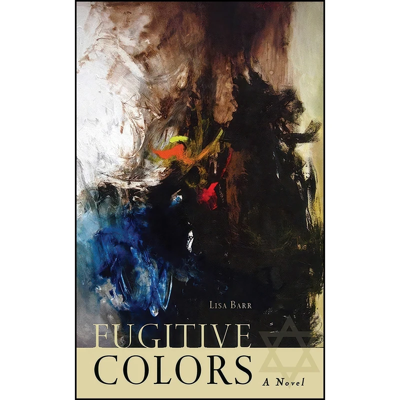 کتاب Fugitive Colors اثر Lisa Barr انتشارات Arcade Publishing