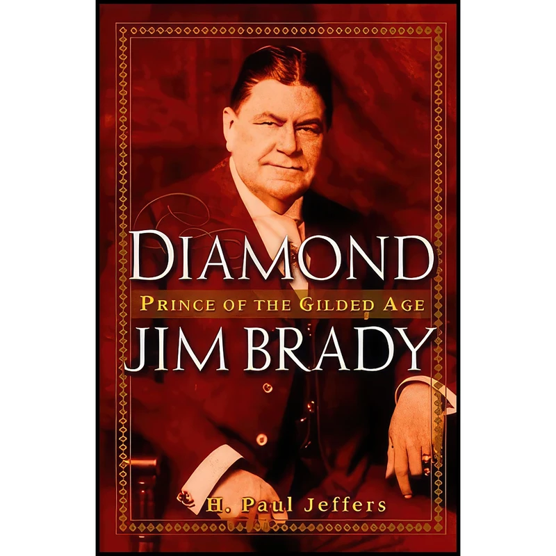 کتاب Diamond Jim Brady اثر H. Paul Jeffers انتشارات Wiley