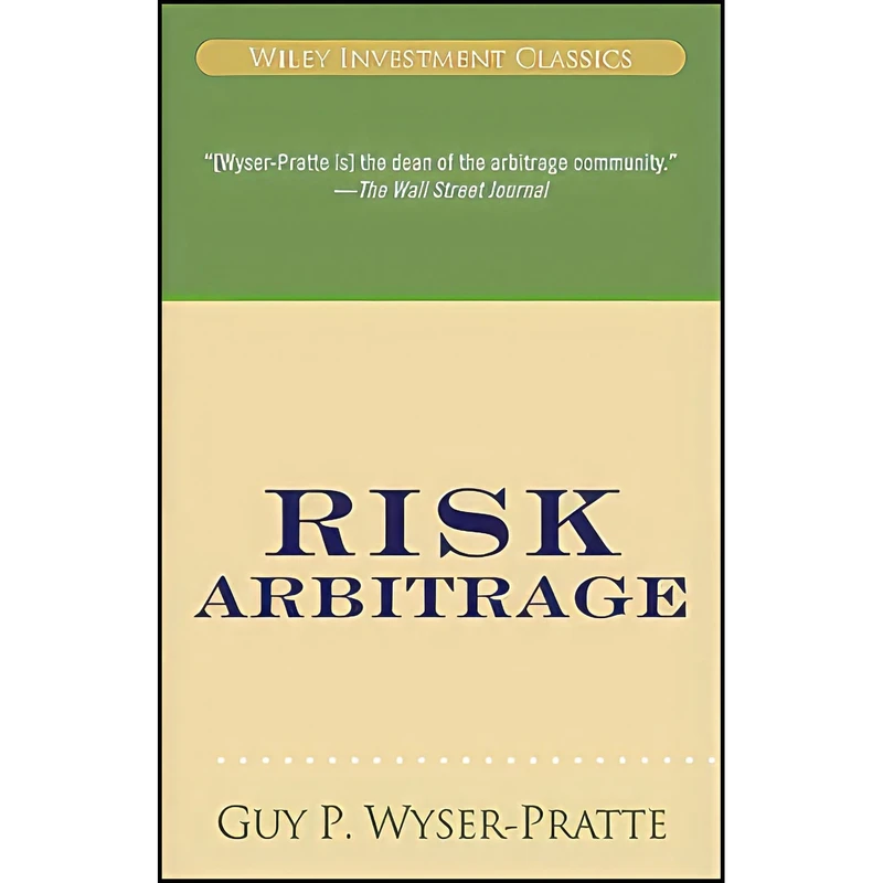 کتاب Risk Arbitrage اثر Guy P. Wyser-Pratte انتشارات Wiley