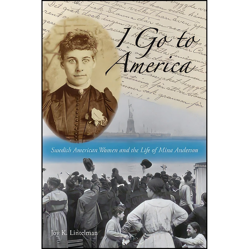 کتاب I Go to America اثر Joy K. Lintelman انتشارات Minnesota Historical Society Press
