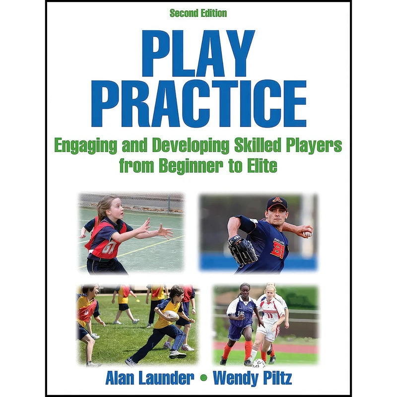 کتاب Play Practice اثر Alan Launder and Wendy Piltz انتشارات Human Kinetics