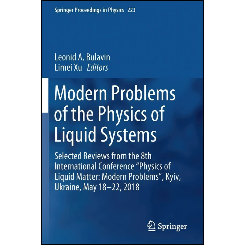 کتاب Modern Problems of the Physics of Liquid Systems اثر Leonid A. Bulavin and Limei Xu انتشارات تازه ها