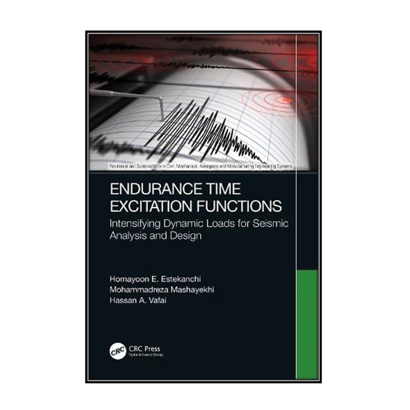  کتاب Endurance Time Excitation Functions اثر  جمعي از نويسندگان انتشارات مؤلفين طلايي