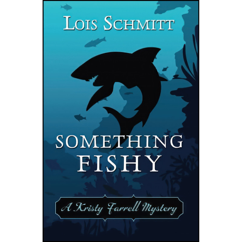 کتاب Something Fishy  اثر Lois Schmitt انتشارات تازه ها