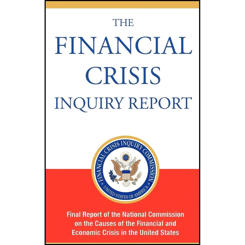 کتاب The Financial Crisis Inquiry Report, Authorized Edition اثر Financial Crisis Inquiry Commission انتشارات BN Publishing