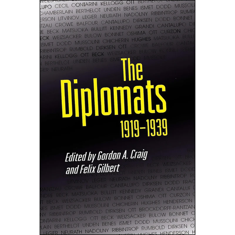کتاب The Diplomats, 1919-1939 اثر Gordon A. Craig and Felix Gilbert انتشارات Princeton University Press