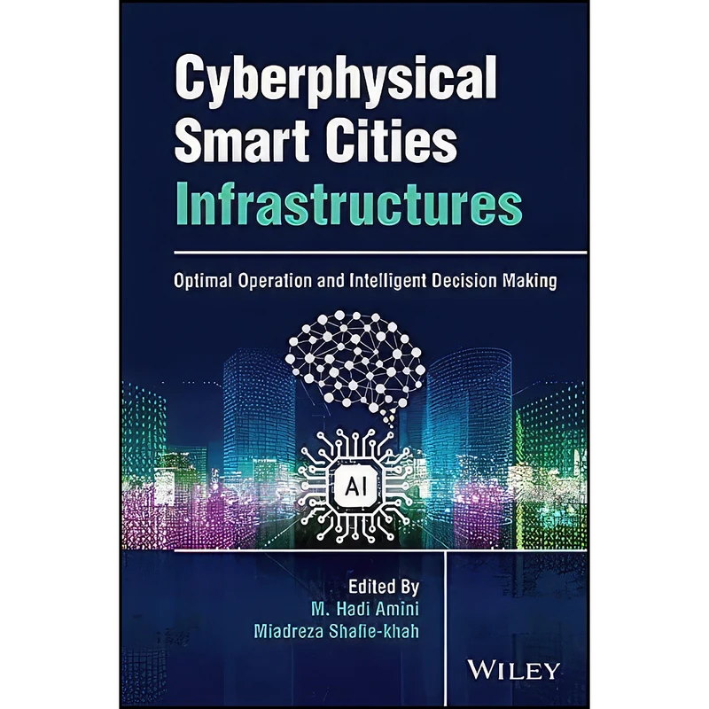 کتاب Cyberphysical Smart Cities Infrastructures اثر جمعي از نويسندگان انتشارات تازه ها