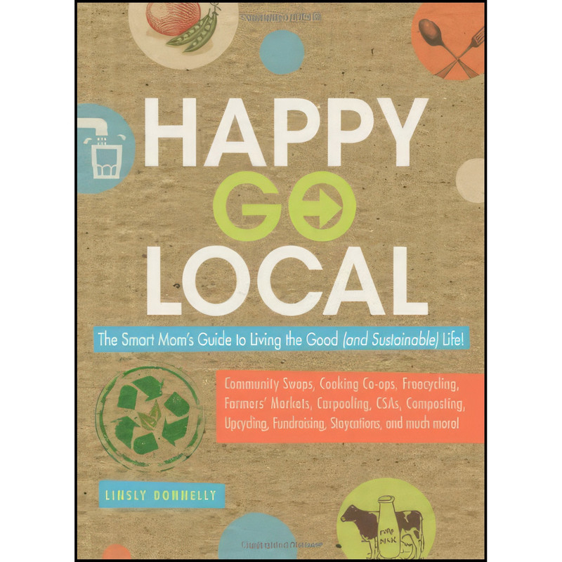 کتاب Happy-Go-Local اثر Linsly Donnelly انتشارات Adams Media