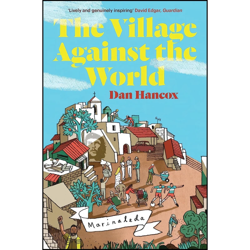 کتاب The Village Against the World اثر Dan Hancox انتشارات Verso