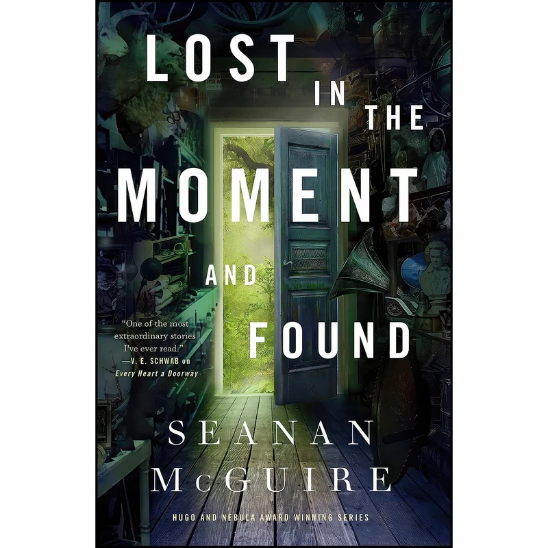 کتاب Lost in the Moment and Found  اثر Seanan McGuire انتشارات Tordotcom