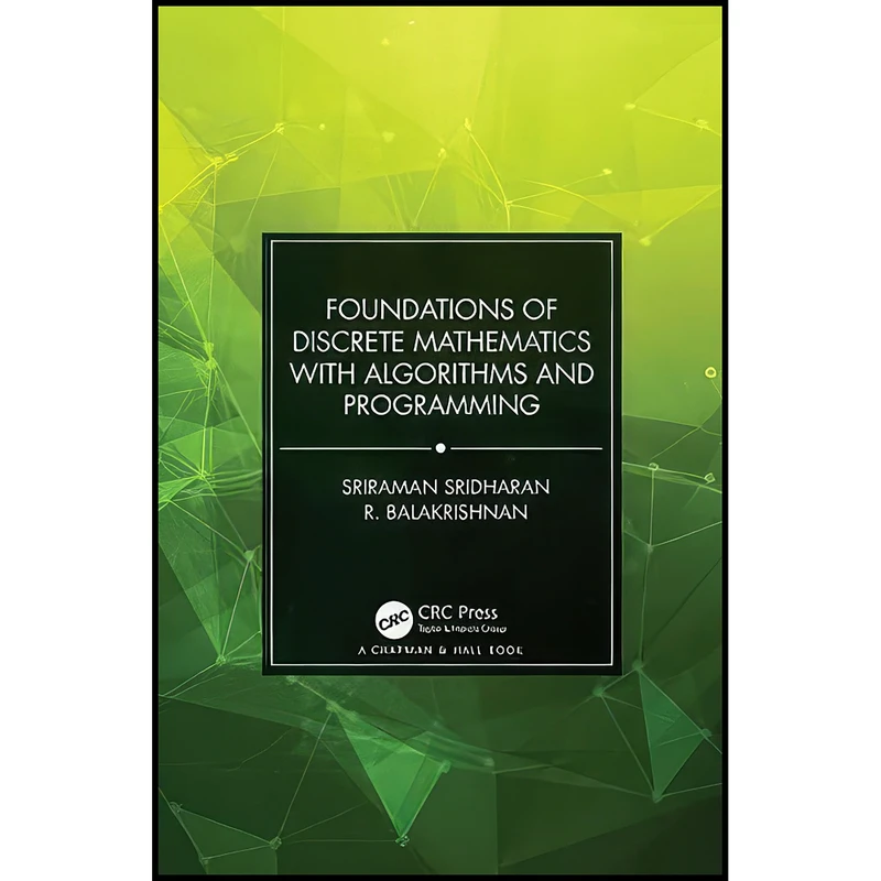 کتاب Foundations of Discrete Mathematics with Algorithms and Programming اثر جمعي از نويسندگان انتشارات Chapman and Hall/CRC