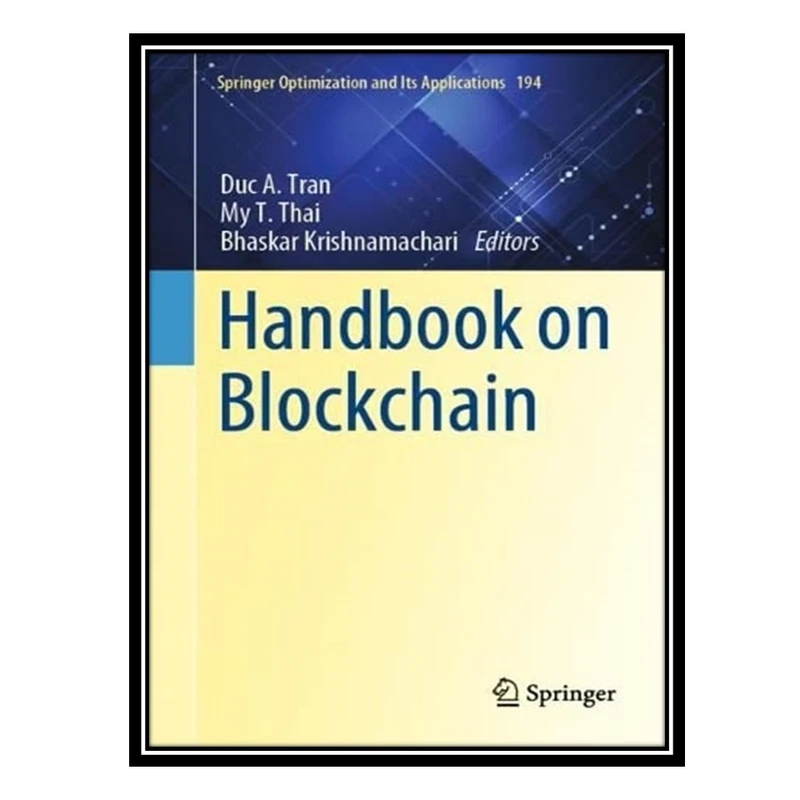 کتاب Handbook on Blockchain اثر جمعی از نویسندگان انتشارات مؤلفین طلایی