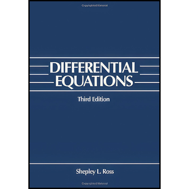 کتاب Differential Equations 3e اثر Shepley L. Ross انتشارات John Wiley & Sons کتاب Differential Equations 3e اثر Shepley L. Ross انتشارات John Wiley & Sons