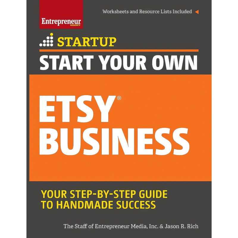 کتاب Start Your Own Etsy Business اثر The Staff of Entrepreneur Medias and Jason R. Rich انتشارات Entrepreneur Press