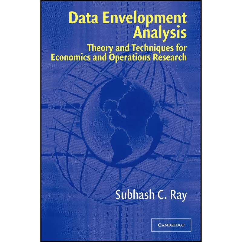 کتاب Data Envelopment Analysis اثر Subhash C. Ray انتشارات Cambridge University Press