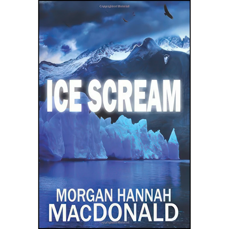 کتاب Ice Scream اثر Morgan Hannah MacDonald انتشارات تازه ها