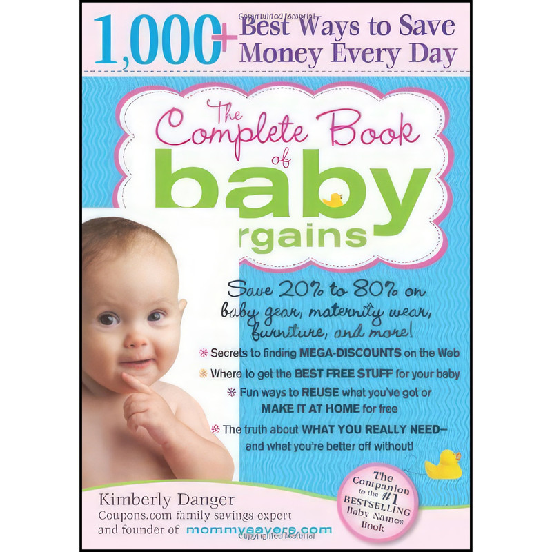کتاب The Complete Book of Baby Bargains اثر Kimberly Danger انتشارات Sourcebooks