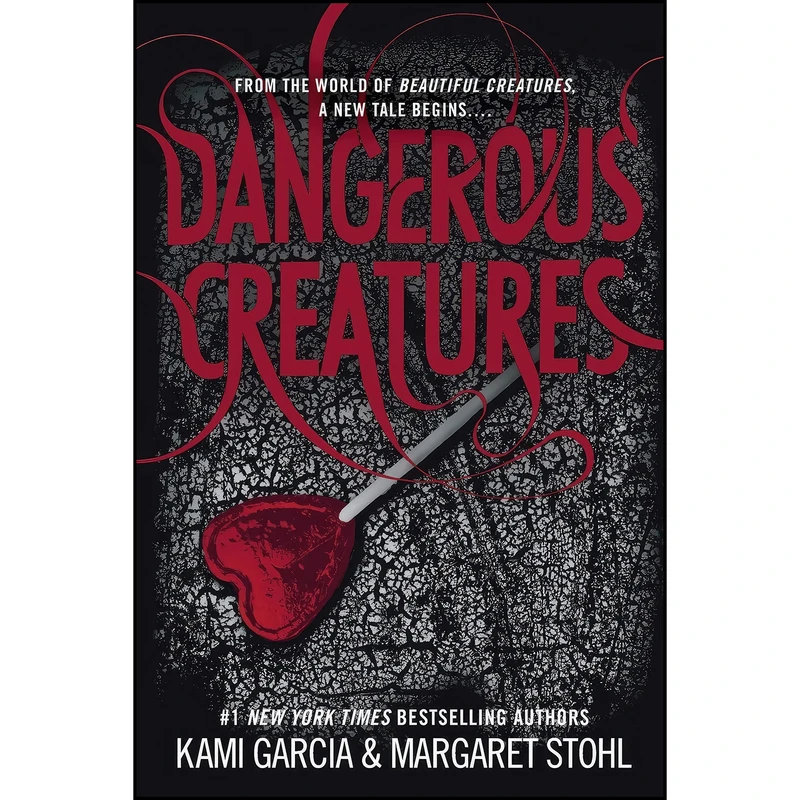 کتاب Dangerous Creatures اثر Kami Garcia and Margaret Stohl انتشارات Little, Brown Books for Young Readers