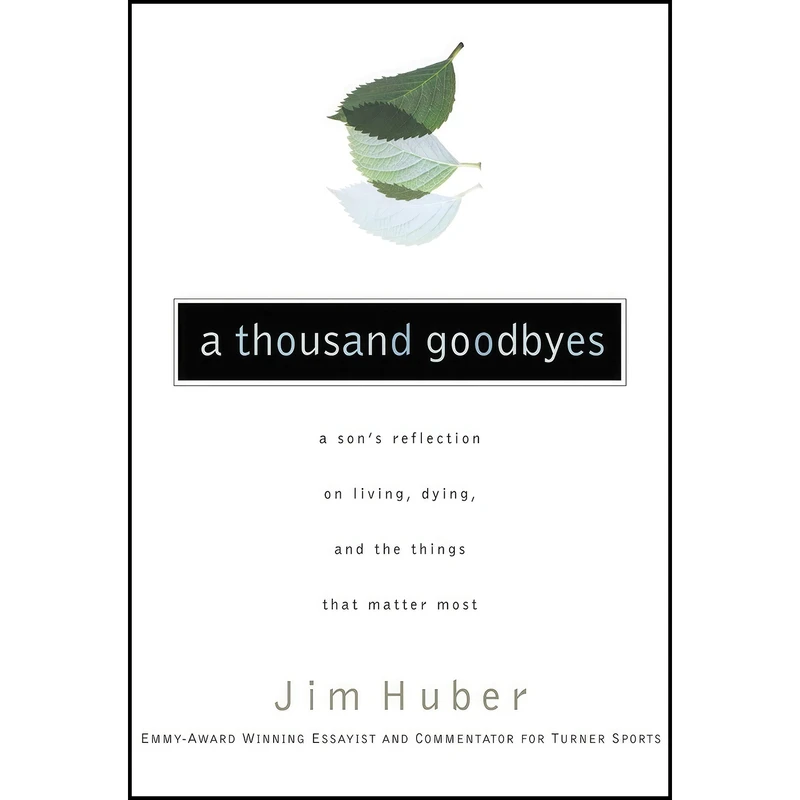 کتاب A Thousand Goodbyes اثر Jim Huber انتشارات Thomas Nelson
