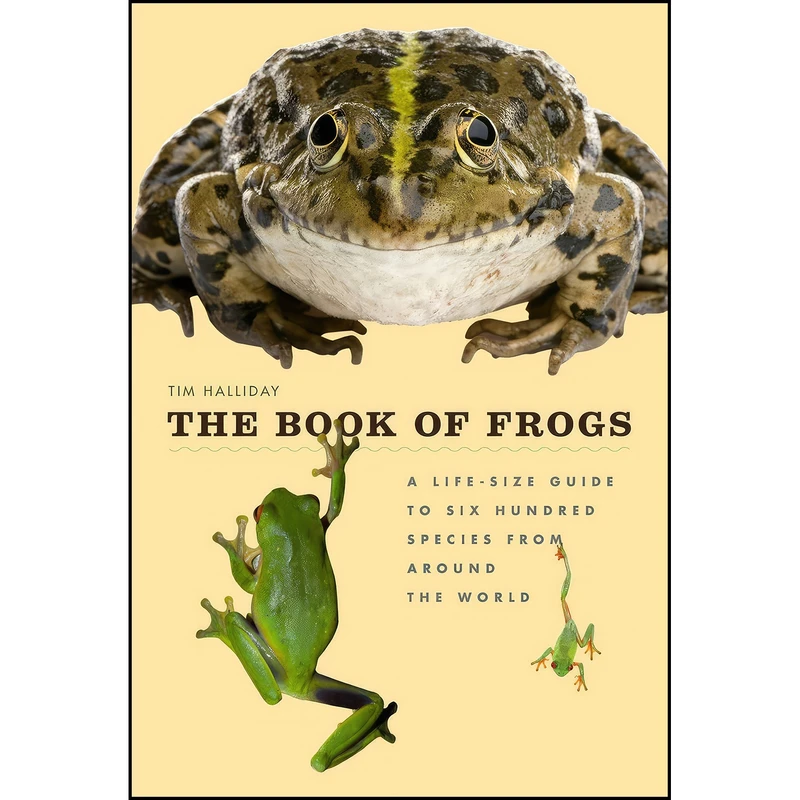کتاب The Book of Frogs اثر Tim Halliday انتشارات University of Chicago Press