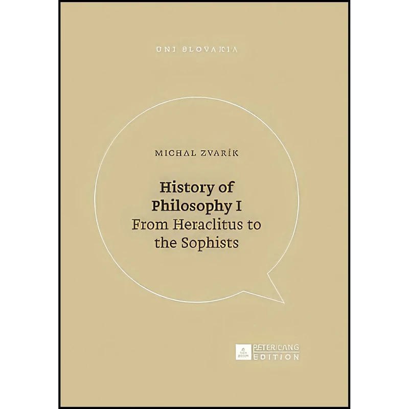 کتاب History of Philosophy I اثر Michal Zvar&iacute;k انتشارات Peter Lang GmbH, Internationaler Verlag der Wissenschaften