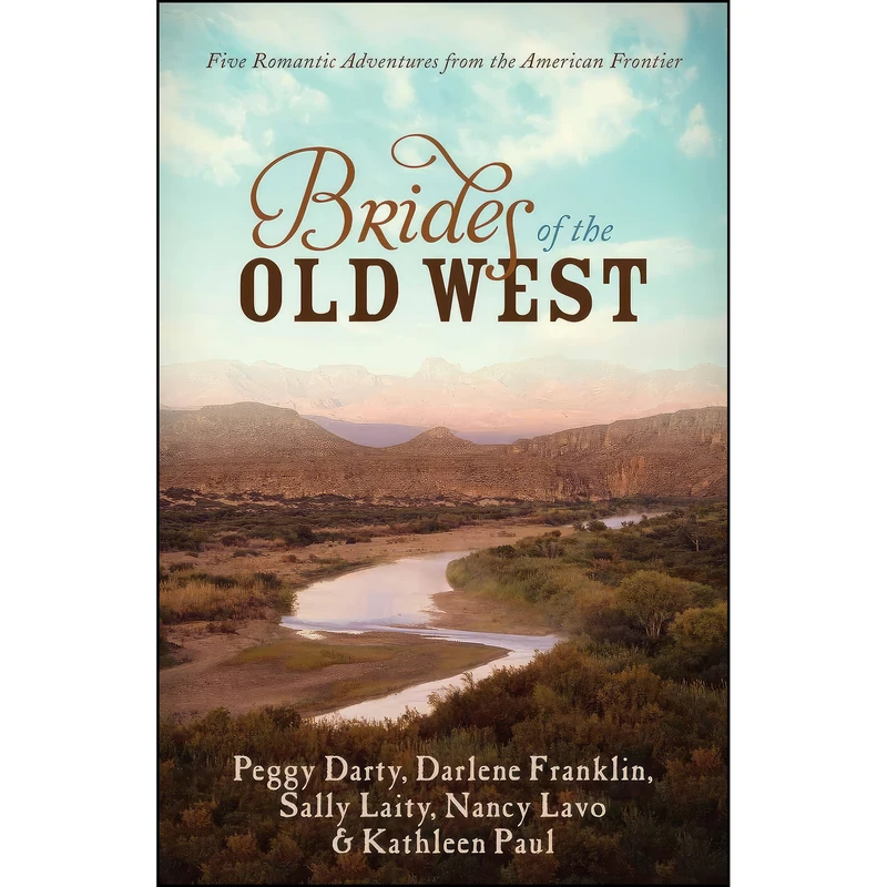 کتاب The Brides of the Old West اثر جمعي از نويسندگان انتشارات BARBOUR BOOKS