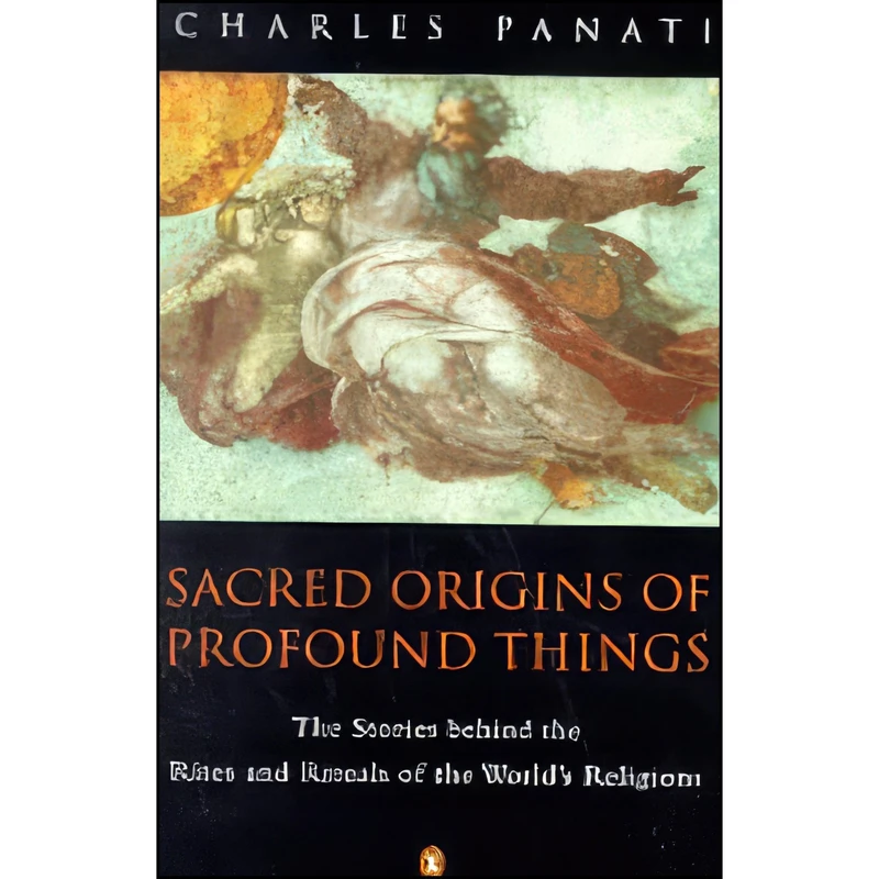 کتاب Sacred Origins of Profound Things  اثر Charles Panati انتشارات Arkana