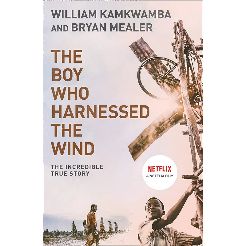 کتاب The Boy Who Harnessed The Wind اثر Bryan Mealer and William Kamkwamba انتشارات Harper True