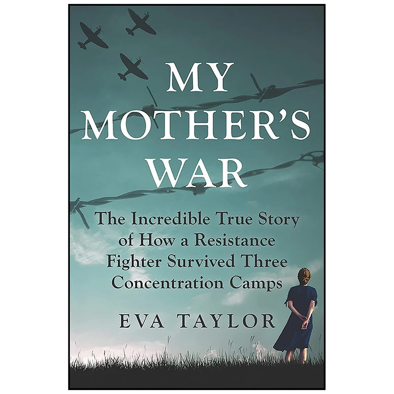 کتاب My Mothers War اثر Eva Taylor انتشارات Hanover Square Press