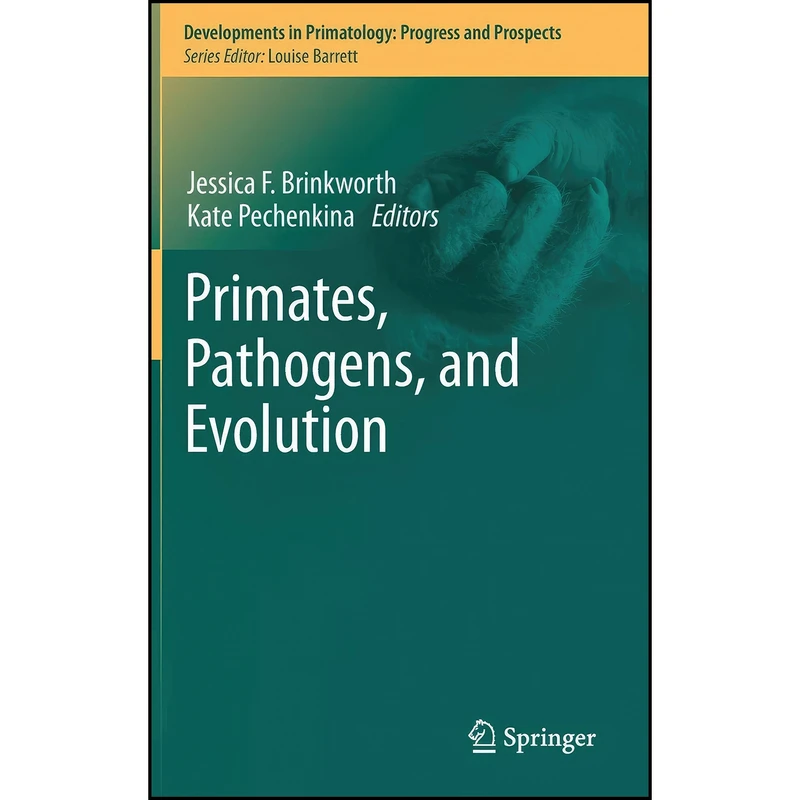 کتاب Primates, Pathogens, and Evolution  اثر جمعي از نويسندگان انتشارات Springer