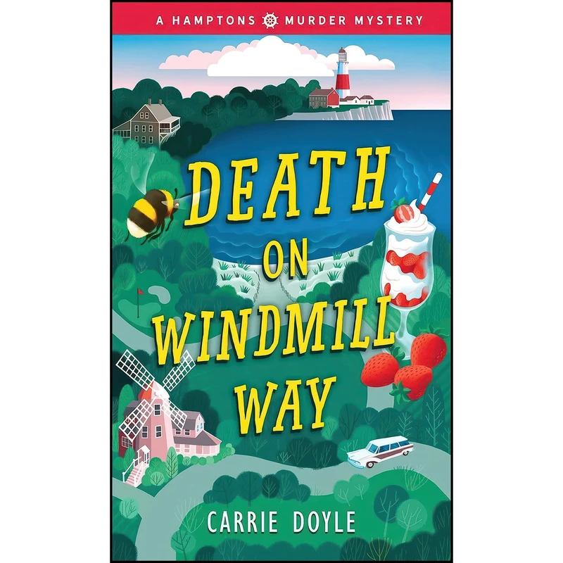 کتاب Death on Windmill Way  اثر Carrie Doyle انتشارات Poisoned Pen Press