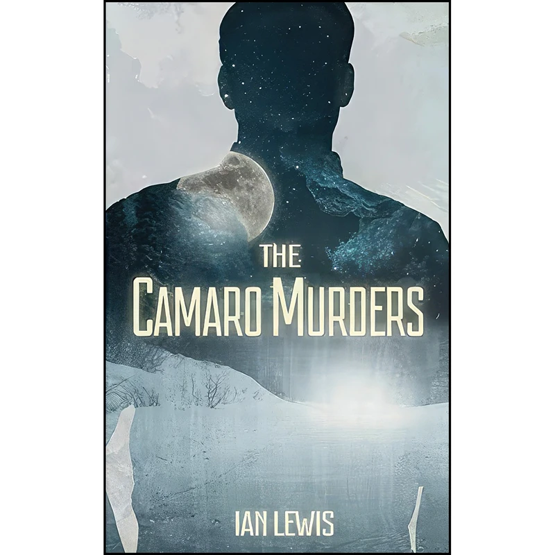 کتاب The Camaro Murders  اثر Ian Lewis انتشارات تازه ها