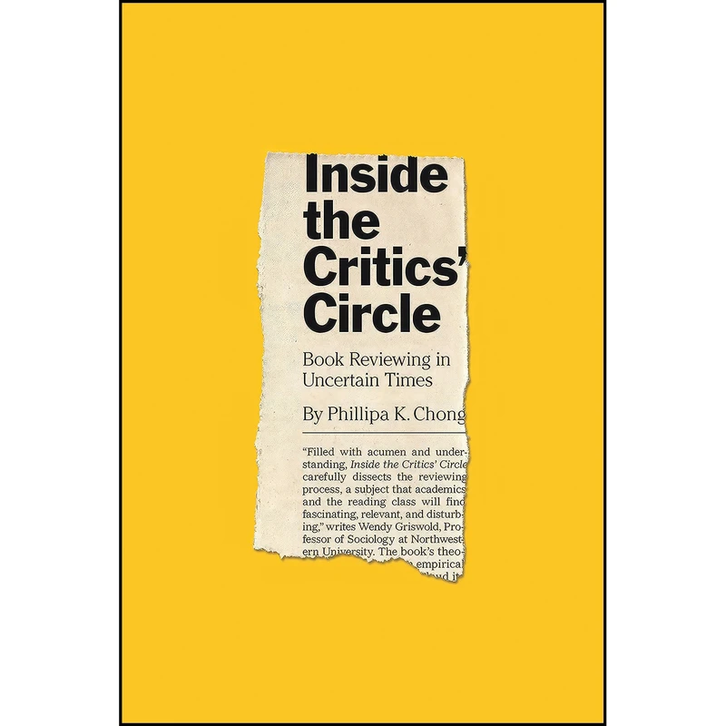 کتاب Inside the Critics Circle اثر Phillipa K. Chong انتشارات Princeton University Press