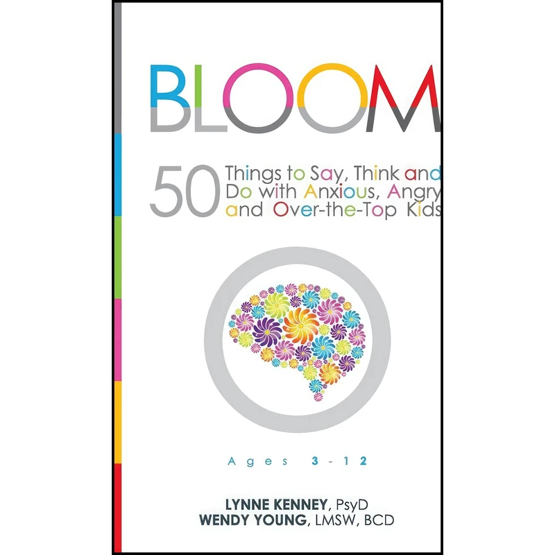 کتاب Bloom اثر Lynne Kenney and Wendy Young انتشارات Unhooked Books
