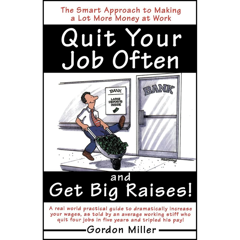 کتاب Quit Your Job Often and Get Big Raises اثر Gordon Miller انتشارات بله