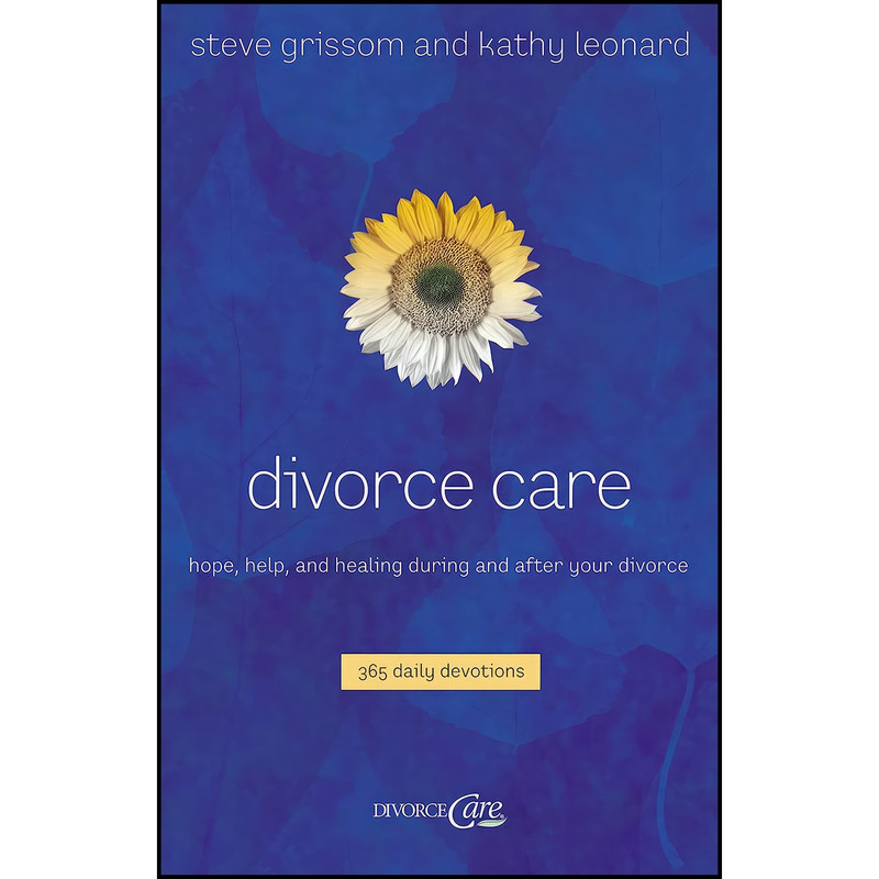 کتاب Divorce Care اثر Steve Grissom and Kathy Leonard انتشارات Thomas Nelson
