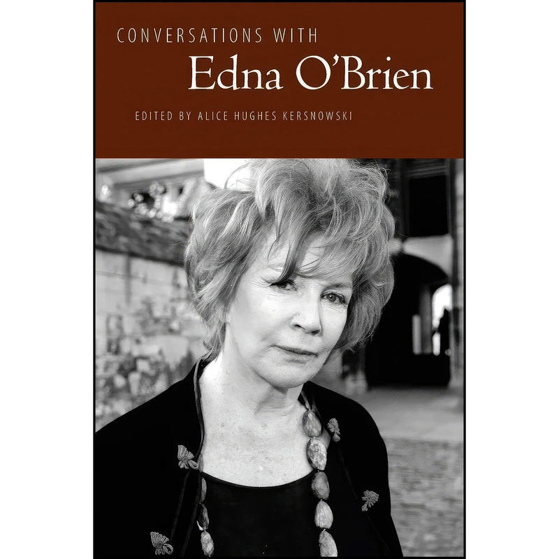 کتاب Conversations with Edna OBrien  اثر Alice Hughes Kersnowski انتشارات University Press of Mississippi 
