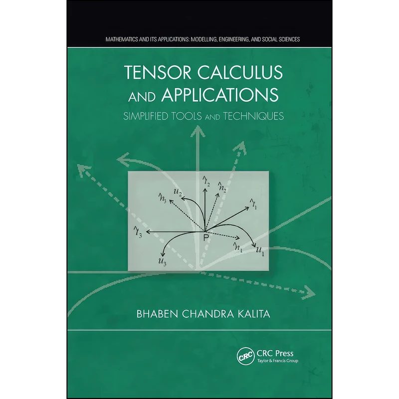 کتاب Tensor Calculus and Applications اثر Bhaben Chandra Kalita انتشارات CRC Press