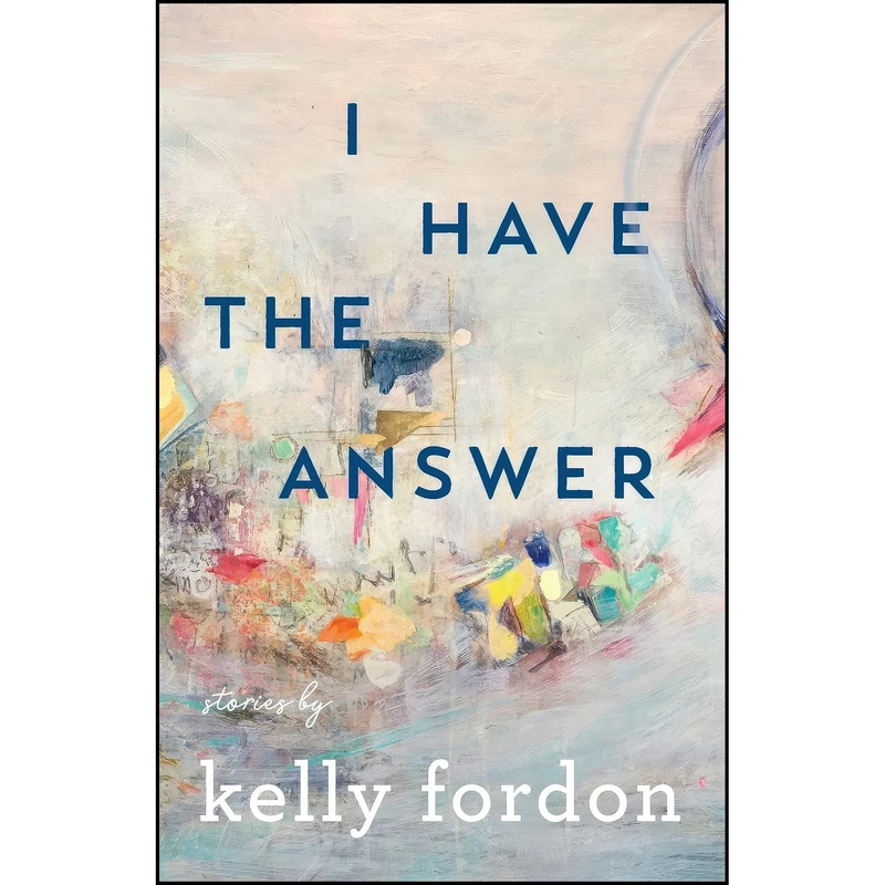 کتاب I Have the Answer  اثر Kelly Fordon انتشارات Wayne State University Press