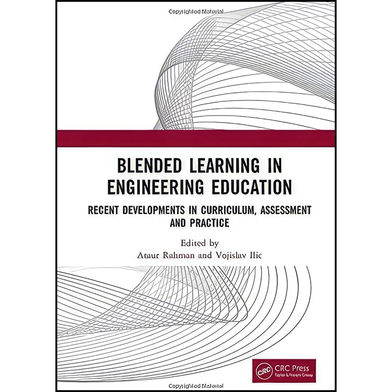 کتاب Blended Learning in Engineering Education اثر Ataur Rahman and Vojislav Ilic انتشارات CRC Press
