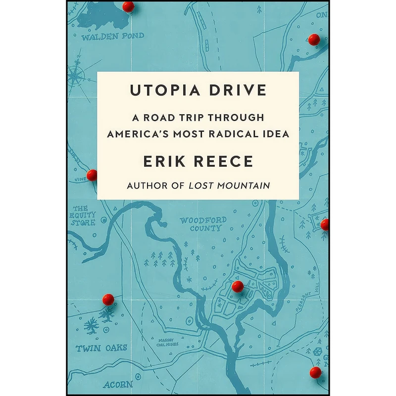 کتاب Utopia Drive اثر Erik Reece انتشارات Farrar, Straus and Giroux