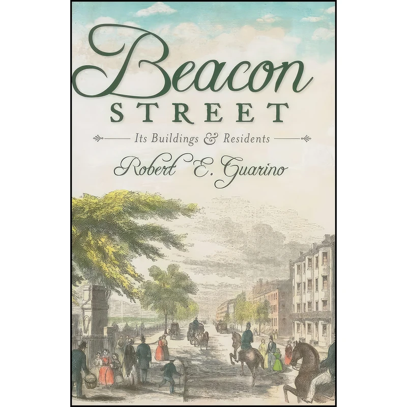 کتاب Beacon Street اثر Robert E. Guarino انتشارات The History Press