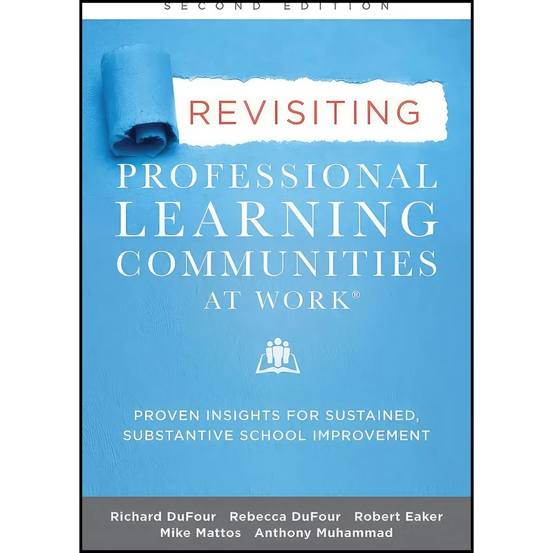 کتاب Revisiting Professional Learning Communities at Work® اثر جمعي از نويسندگان انتشارات Solution Tree Press