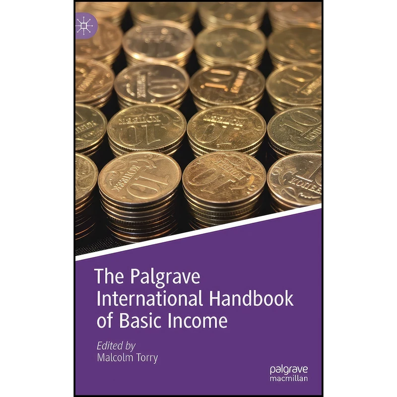 کتاب The Palgrave International Handbook of Basic Income اثر Malcolm Torry انتشارات Palgrave Macmillan