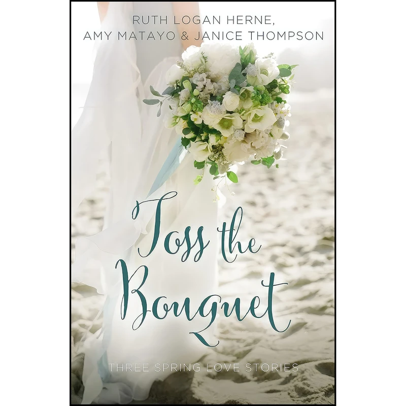 کتاب Toss the Bouquet اثر جمعي از نويسندگان انتشارات Zondervan