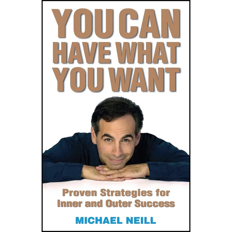کتاب You Can Have What You Want اثر Michael Neill and Michael Neill انتشارات Hay House