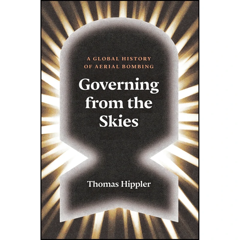 کتاب Governing from the Skies اثر Thomas Hippler and David Fernbach انتشارات Verso