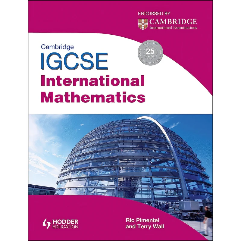 کتاب Cambridge IGCSE International Mathematics اثر Terry Wall and Ric Pimentel انتشارات Hodder Education