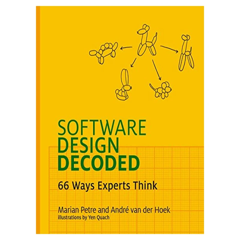 کتاب Software Design Decoded: 66 Ways Experts Think اثر جمعی از نویسندگان انتشارات مؤلفین طلایی